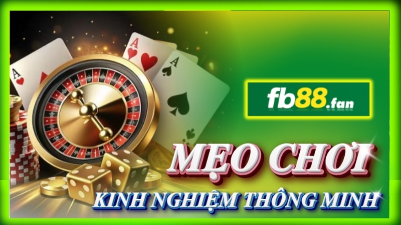 fb88 - nhà cái casino trực tuyến - Kinh nghiệm & mẹo chơi casino FB88 (tham khảo)