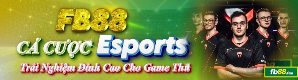 fb88 - nhà cái esports - Cá cược esports FB88 trải nghiệm đỉnh cao cho game thủ